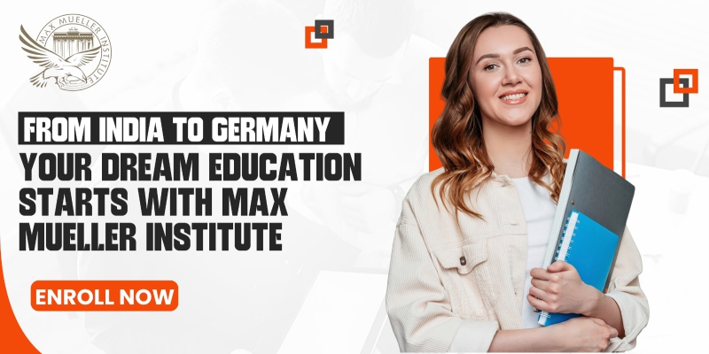 From India to Germany: Your Dream Education Starts with Max Mueller Institute