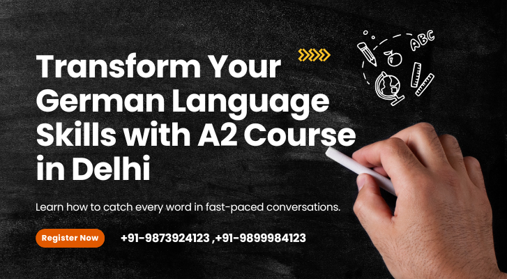 Transform Your German Language Skills with A2 Course in Delhi