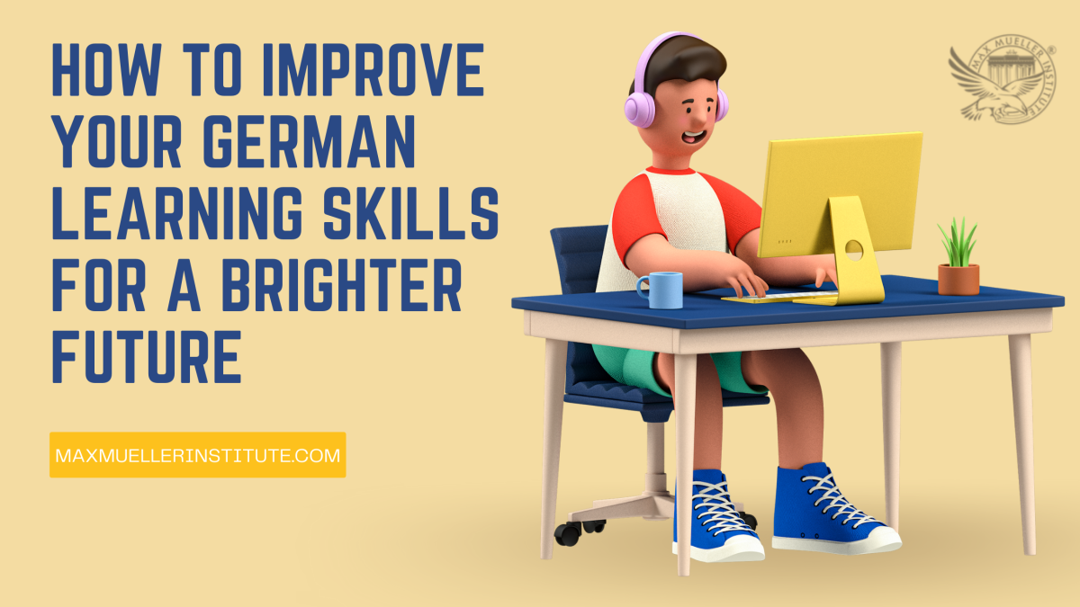 How to Improve Your German Learning Skills for a Brighter Future