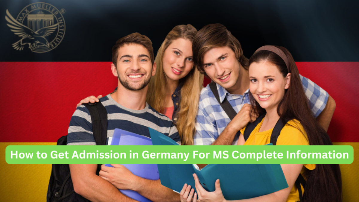 How to Get Admission in Germany For MS Complete Information
