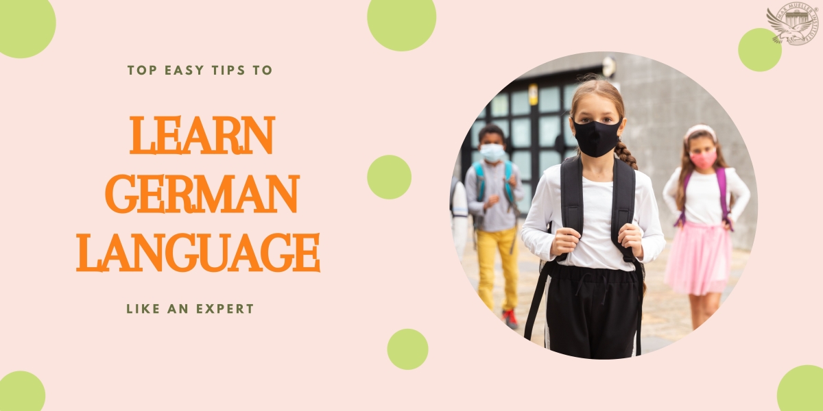 Top Easy Tips To Learn German Language Like An Expert